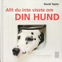 Allt du inte visste om din hund (inbunden)