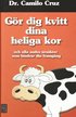 G�r dig kvitt dina heliga kor