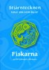 Stj�rntecknen talar om vem du �r : fiskarna