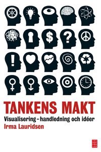 Tankens makt : visualisering - handledning och id�er (inbunden)