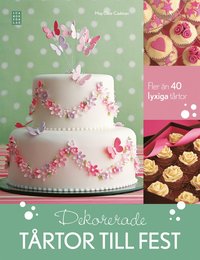 Dekorerade t�rtor till fest (inbunden)