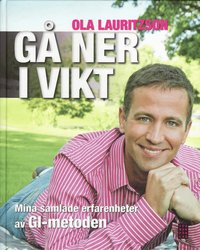 G� ner i vikt : mina samlade erfarenheter av GI-metoden (inbunden)