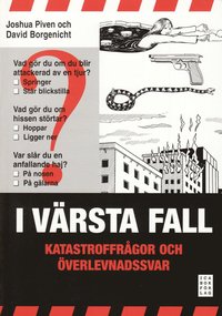 I v�rsta fall : Katastroffr�gor och �verlevnadssvar (h�ftad)