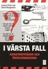I v�rsta fall : Katastroffr�gor och �verlevnadssvar