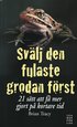 Sv�lj den fulaste grodan f�rst : 21 s�tt att f� mer gjort p� kortare tid