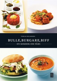 Bulle, burgare, biff : en bok om f�rs (inbunden)