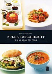 Bulle, burgare, biff : en bok om f�rs (inbunden)