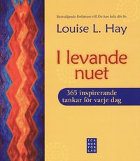 I levande nuet : 365 inspirerande tankar (inbunden)