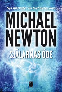 Sj�larnas �de : nya fallstudier om livet mellan liven (inbunden)