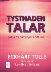 Tystnaden talar : lyssna till budskapet i ditt inre (h�ftad)