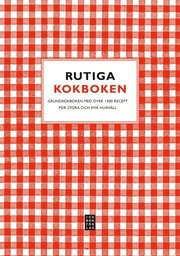 Rutiga kokboken : grundkokboken f�r stora och sm� hush�ll - �ver 1500 recept (inbunden)