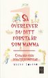 S� �verlever du ditt f�rsta �r som mamma : goda r�d fr�n dina tjejkompisar
