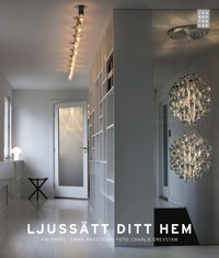 Ljuss�tt ditt hem (inbunden)