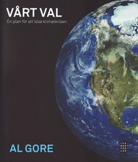 V�rt val : en plan f�r att l�sa klimatkrisen (h�ftad)