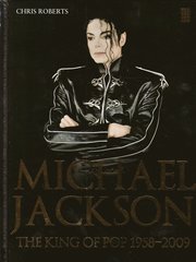Michael Jackson : the king of pop 1958-2009 (inbunden)