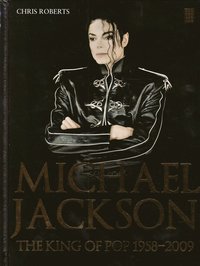 Michael Jackson : the king of pop 1958-2009 (h�ftad)