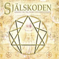 Sj�lskoden : sj�lens v�g till insikt och medvetenhet (inbunden)