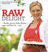 Raw delight : desserter, glassar, t�rtor, bakelser, pajer, sm�kakor, kex... mmm!