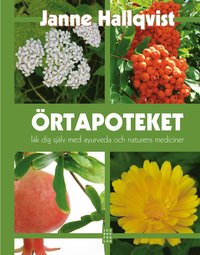 �rtapoteket : l�k dig sj�lv med ayurveda och naturens mediciner (inbunden)
