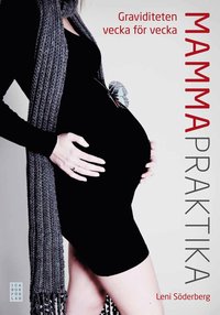 Mammapraktika : graviditeten vecka f�r vecka
