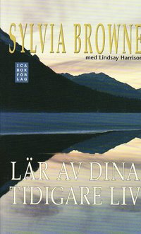 L�r av dina tidigare liv : minnen fr�n f�rr kan hela dig nu! (pocket)