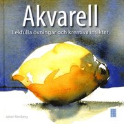Akvarell : lekfulla �vningar och kreativa insikter (inbunden)