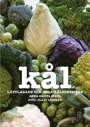 K�l : l�ttlagade och goda h�lsobomber (inbunden)