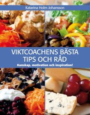 Viktcoachens b�sta tips och r�d : kunskap, motivation & inspiration! (inbunden)