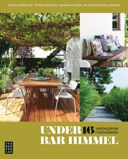 Under bar himmel : 16 vardagsrum i tr�dg�rden (inbunden)