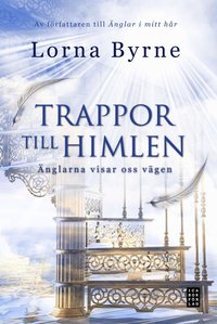 Trappor till himlen : �nglarna visar v�gen (inbunden)