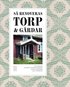 S� renoveras torp och g�rdar