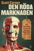 Den r�da marknaden : bland organf�rmedlare, skelettjuvar och blodfarmare i kroppshandelns undre v�rld