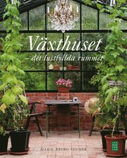 V�xthuset : det lustfyllda rummet (inbunden)