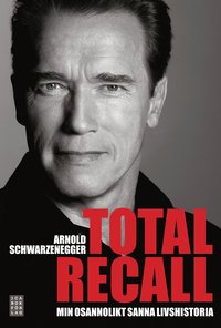 Total Recall : min osannolikt sanna livshistoria (inbunden)