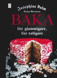 Baka : lite glammigare, lite roligare (inbunden)