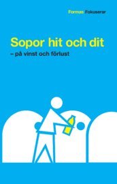 Sopor hit och dit : p� vinst och f�rlust (pocket)