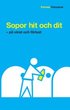 Sopor hit och dit : p� vinst och f�rlust