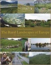 The rural landscapes of Europe : how man has shaped European nature (inbunden)