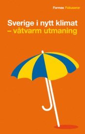Sverige i nytt klimat : v�tvarm utmaning (pocket)