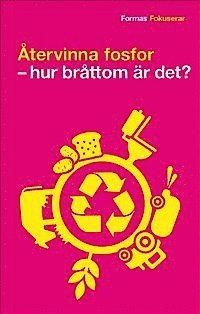 �tervinna fosfor : hur br�ttom �r det? (pocket)
