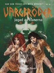 Vargbr�der. Jagad av klanerna (inbunden)
