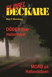 D�den �ker motorcykel ; Mord p� Hallands�sen (inbunden)