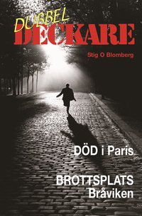 Dubbeldeckare: D�d i Paris, Brottsplats Br�viken (inbunden)