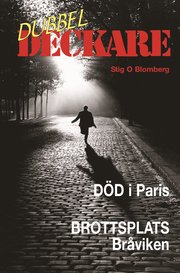 Dubbeldeckare: D�d i Paris, Brottsplats Br�viken (inbunden)