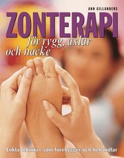 Zonterapi f�r rygg, axlar och nacke : enkla metoder som f�rebygger och behandlar (h�ftad)