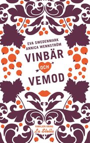 Vinb�r och vemod (inbunden)