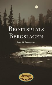 Sverigedeckaren: Brottsplats Bergslagen (inbunden)