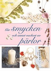 G�r smycken och annat vackert av p�rlor (inbunden)