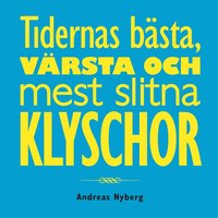 Tidernas b�sta, v�rsta och mest slitna klyschor (pocket)