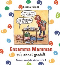 Ensamma mamman och annat genialt (inbunden)